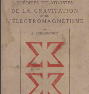 Théories relativistés de la gravitation et de l'électromagnétisme relativité générale et théories unitaires